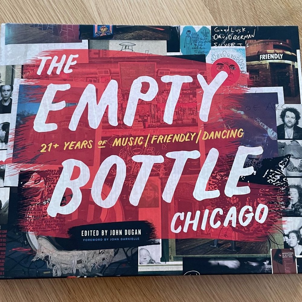 The Empty Bottle Chicago 21+ Years of Music Friendly Dancing by John E. Dugan